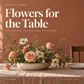 Flowers for the Table