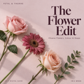 The Flower Edit